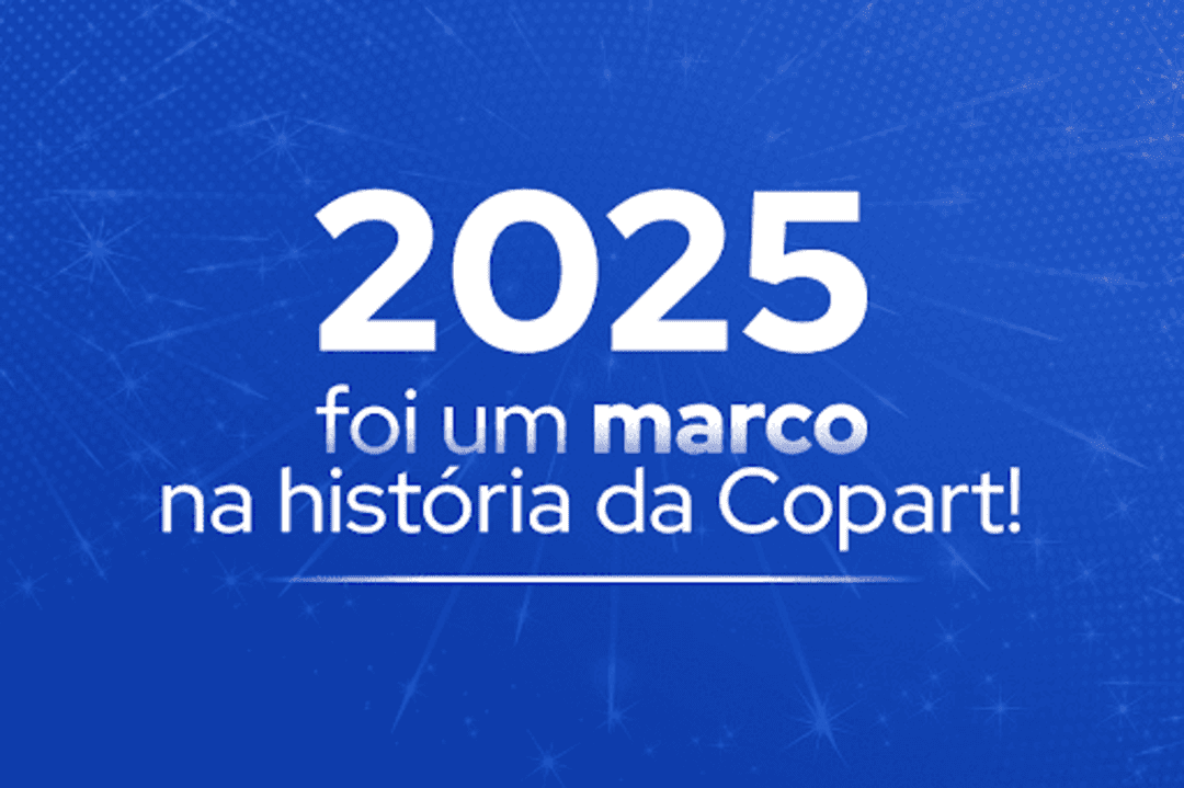Imagem institucional com fundo azul e o texto “2025 foi um marco na história da Copart!”, destacando o ano como um período importante para a empresa.